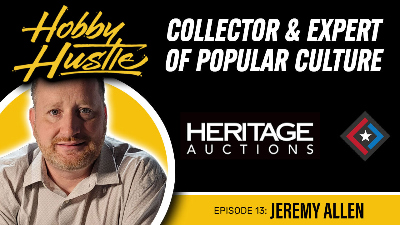 Hobby Hustle Episode 13 - Jeremy Allen, Assistant Director of Popular Culture + Collector's League